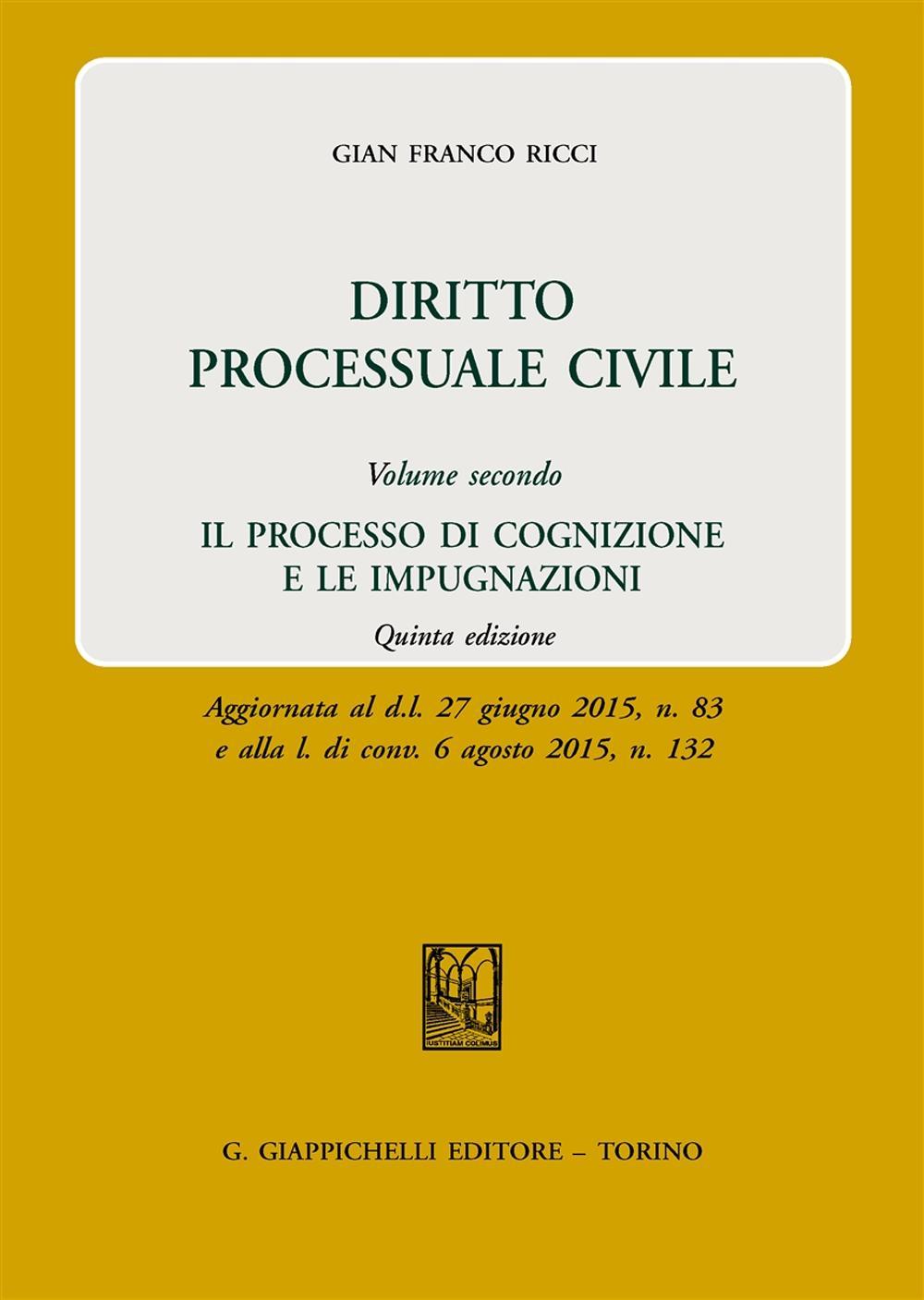 Diritto processuale civile. Vol. 2: Il processo di cognizione e le impugnazioni