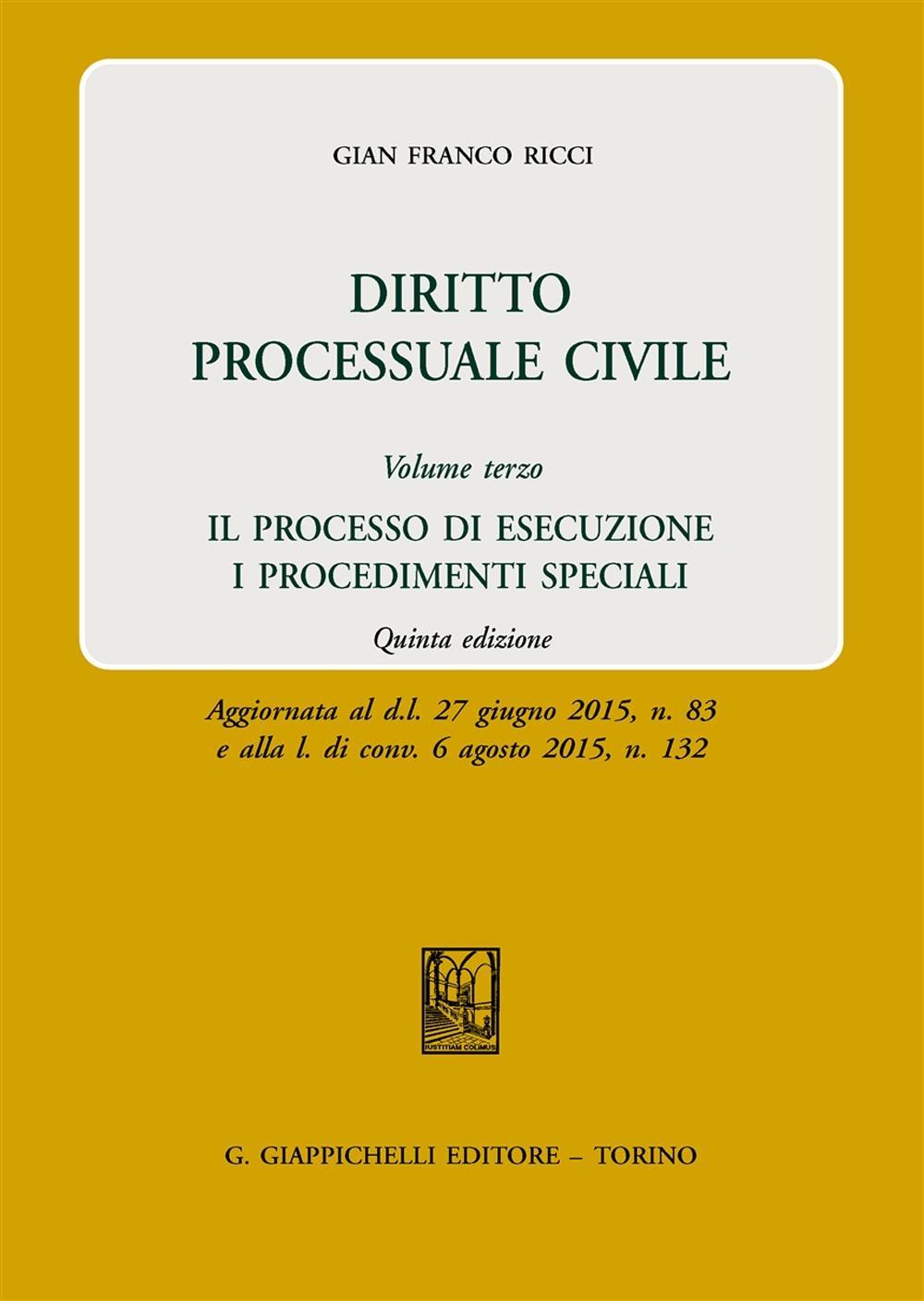 Diritto processuale civile. Vol. 3: Il processo di esecuzione. I procedimenti speciali