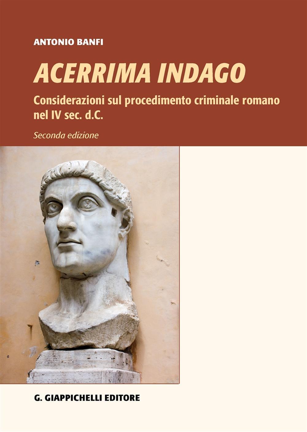 Acerrima indago. Considerazioni sul procedimento criminale romano nel IV sec. d.C.