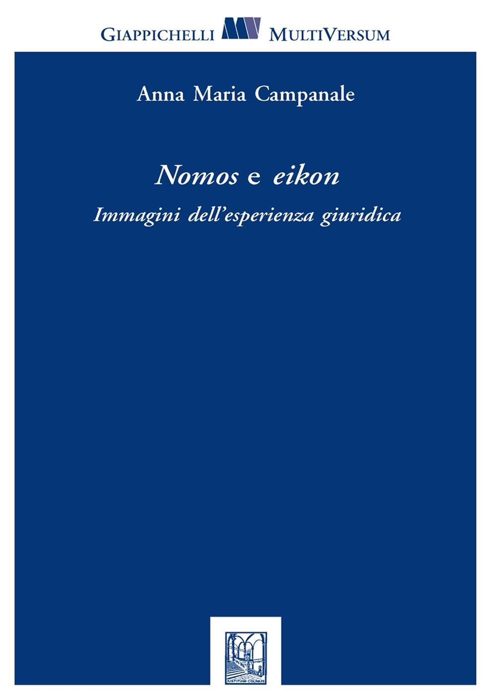 Nomos e eikon. Immagini dell'esperienza giuridica