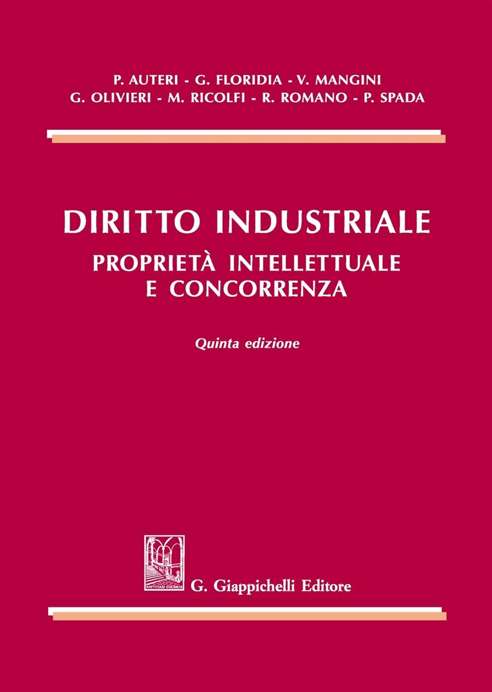 Diritto industriale. Proprietà intellettuale e concorrenza