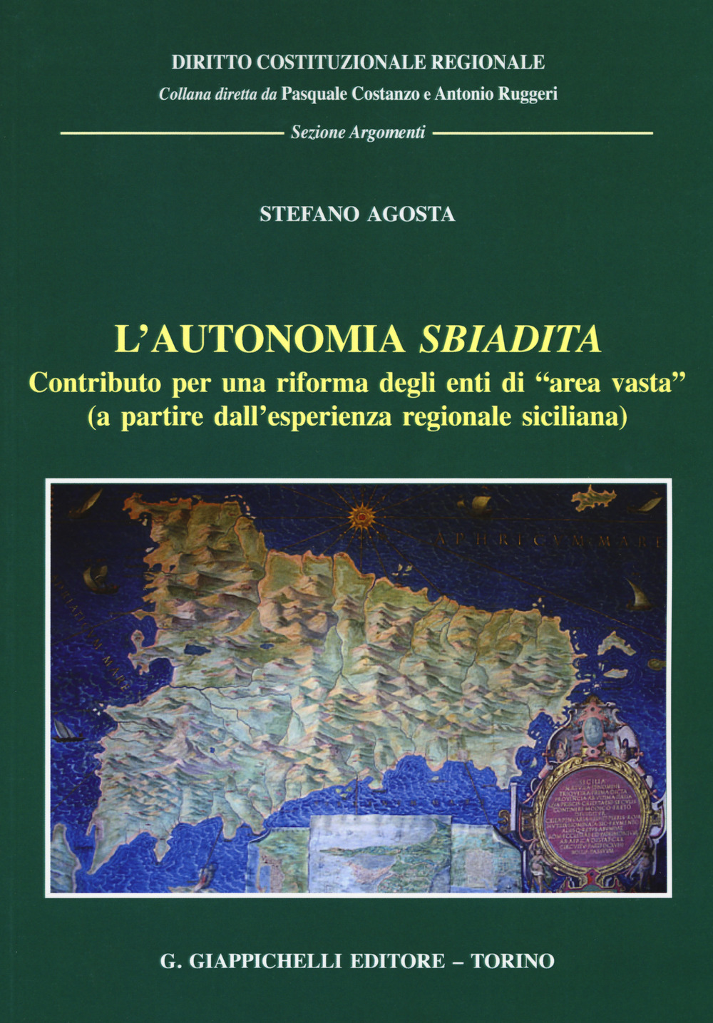 L'autonomia sbiadita. Contributo per una riforma degli enti di «area vasta» (a partire dall'esperienza regionale siciliana)