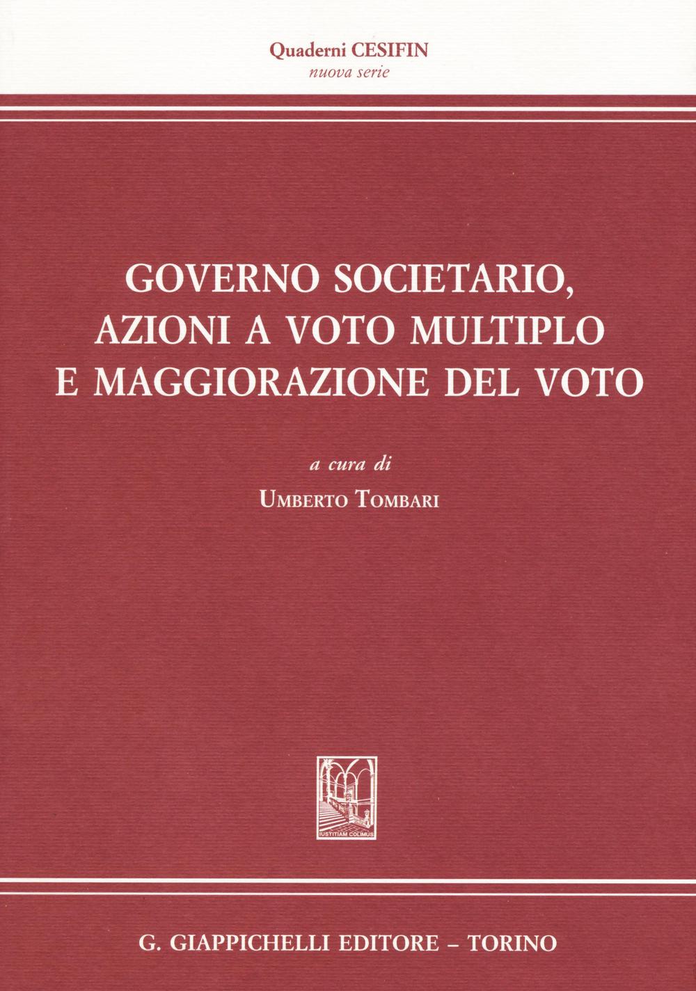 Governo societario, azioni a voto multiplo e maggiorazione del voto