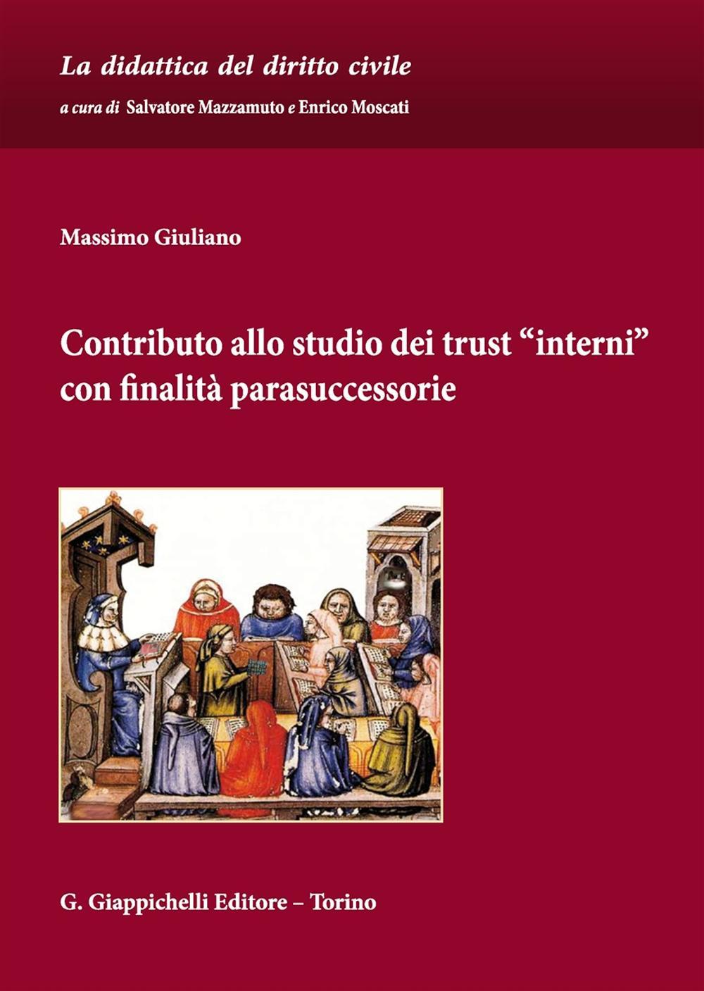 Contributo allo studio dei trust «interni» con finalità parasuccessorie