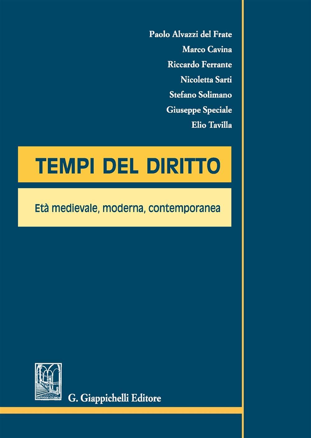 Tempi del diritto. Età medievale, moderna, contemporanea