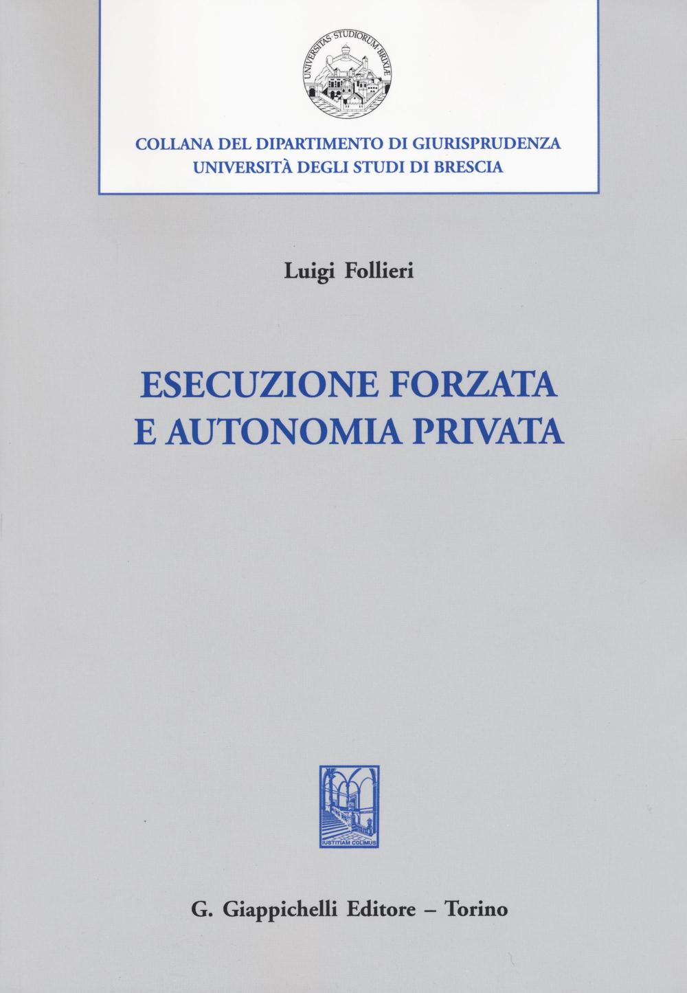 Esecuzione forzata e autonomia privata