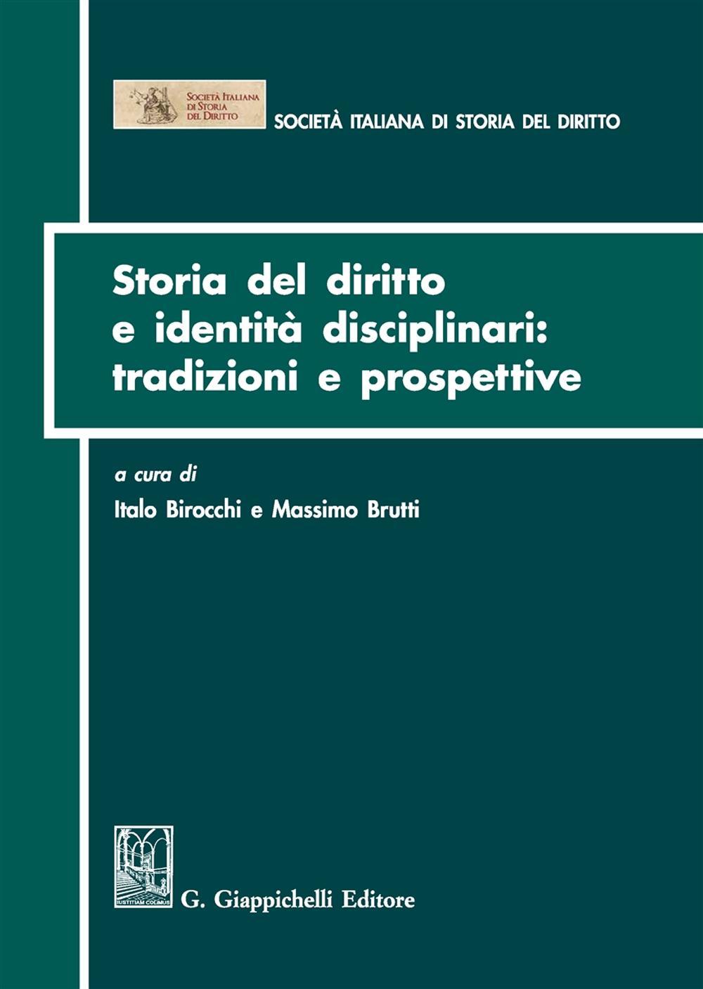 Storia del diritto e identità disciplinari: tradizioni e prospettive