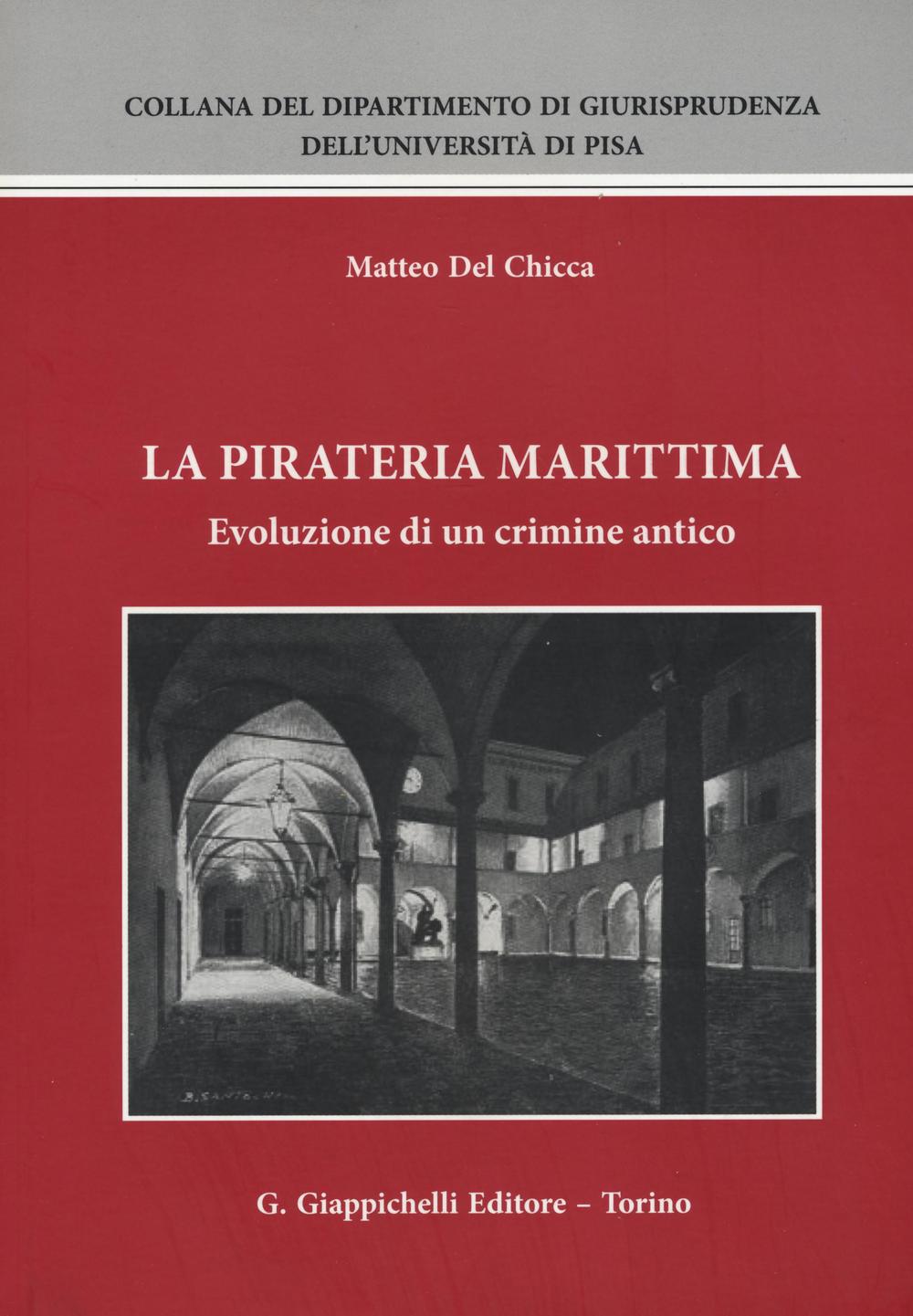 La pirateria marittima. Evoluzione di un crimine antico