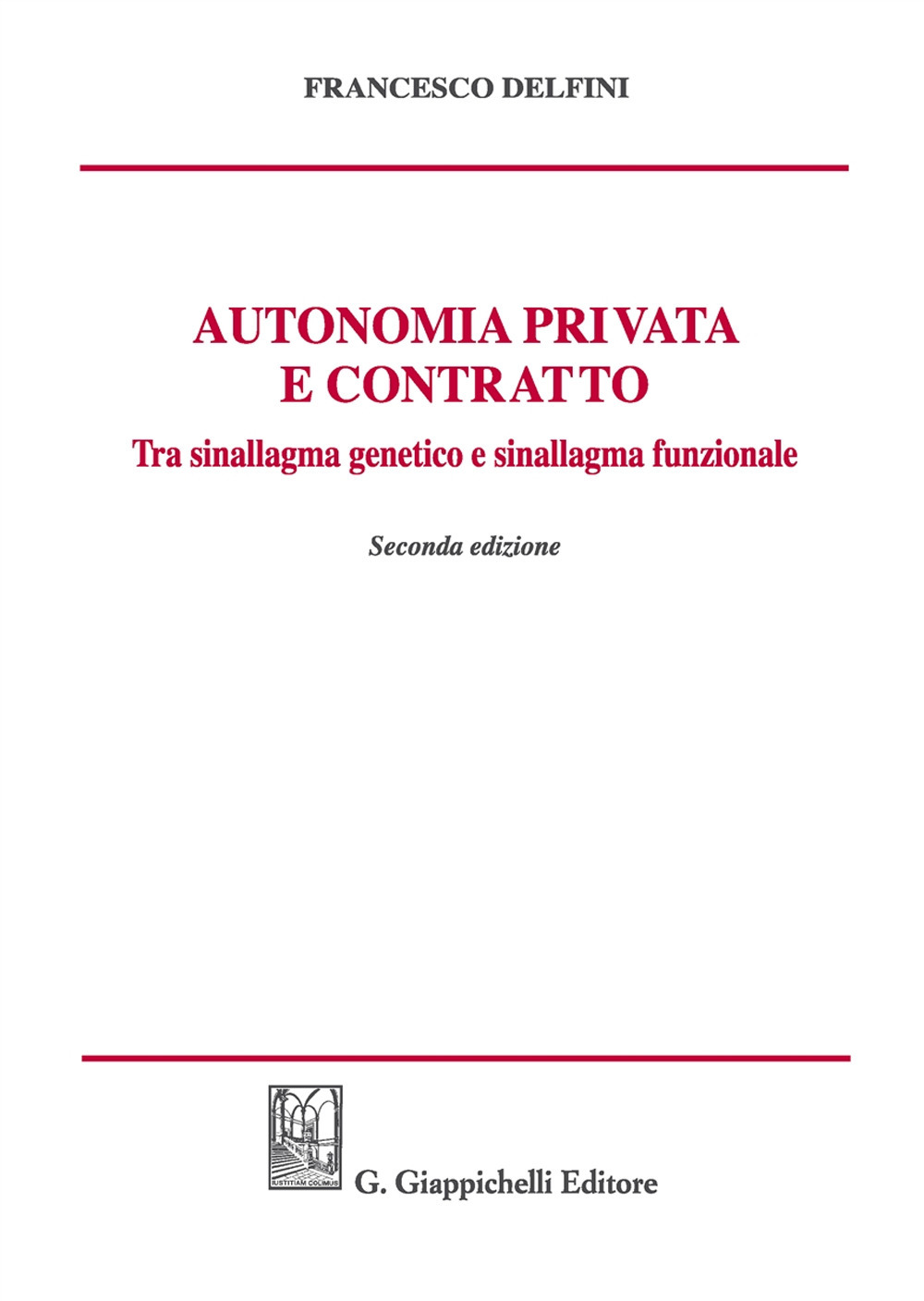 Autonomia privata e contratto. Tra sinallagma genetico e sinallagma funzionale