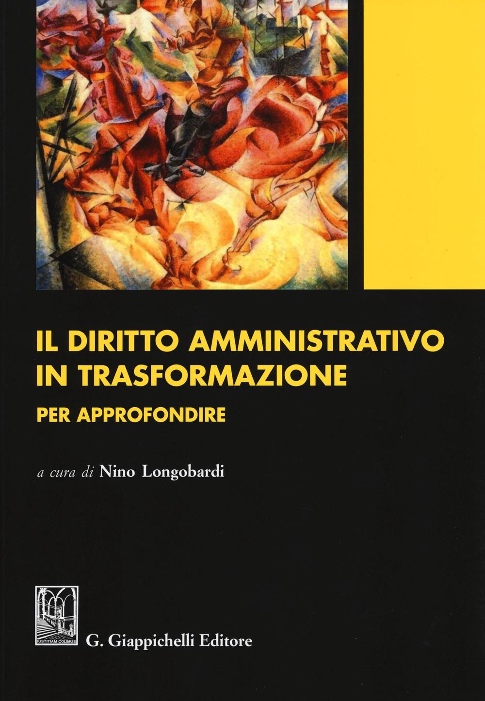 Il diritto amministrativo in trasformazione. Per approfondire