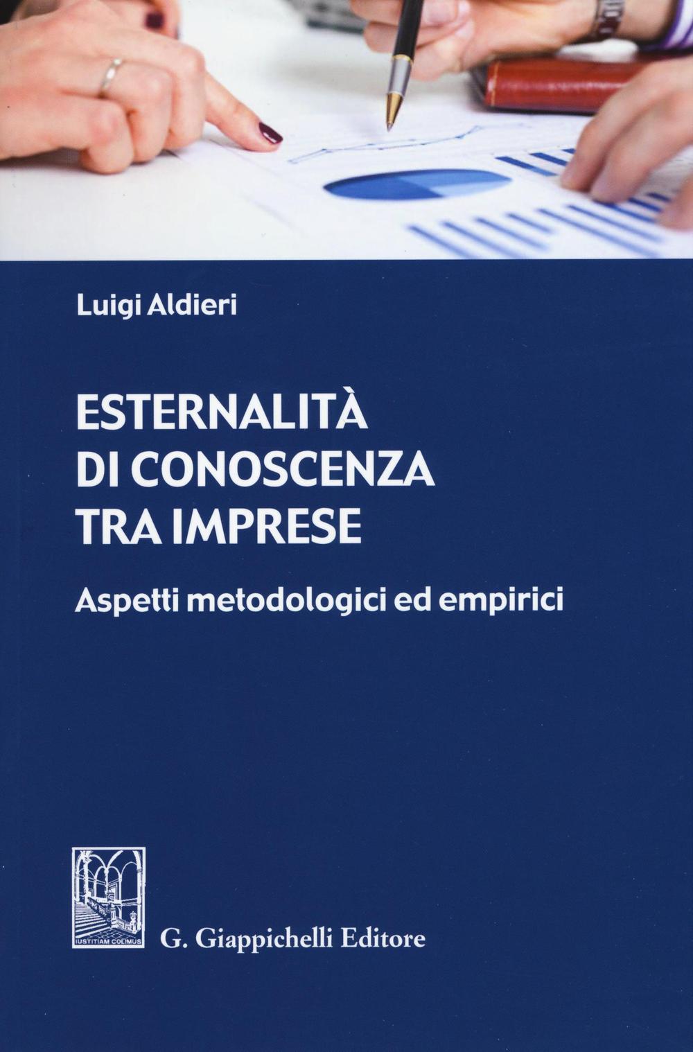 Esternalità di conoscenza tra imprese. Aspetti metodologici ed empirici