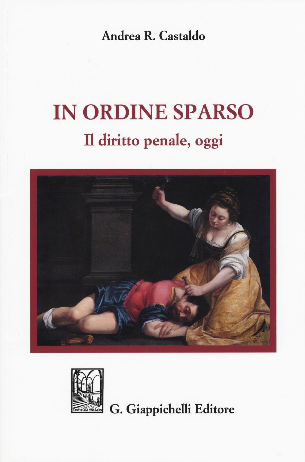 In ordine sparso. Il diritto penale, oggi