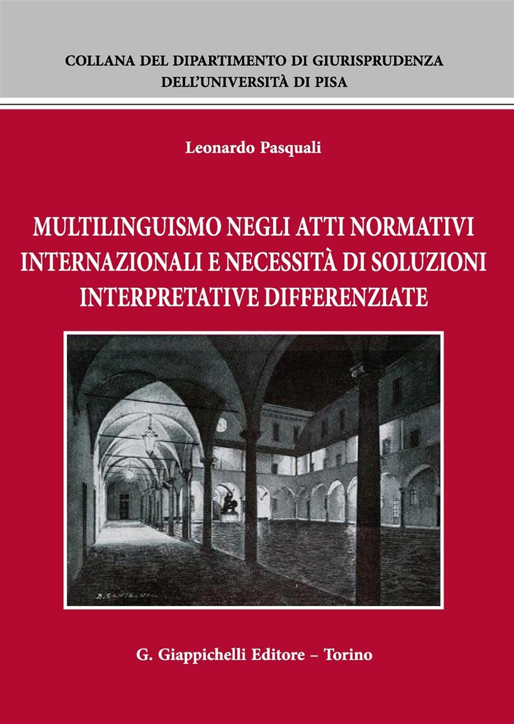 Multilinguismo negli atti normativi internazionali e necessità di soluzioni interpretative differenziate