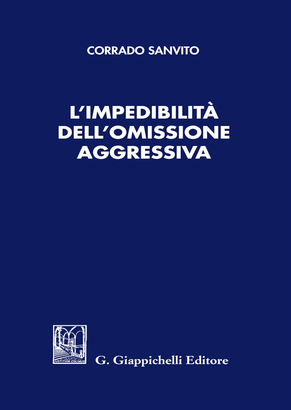 L'impedibilità dell'omissione aggressiva