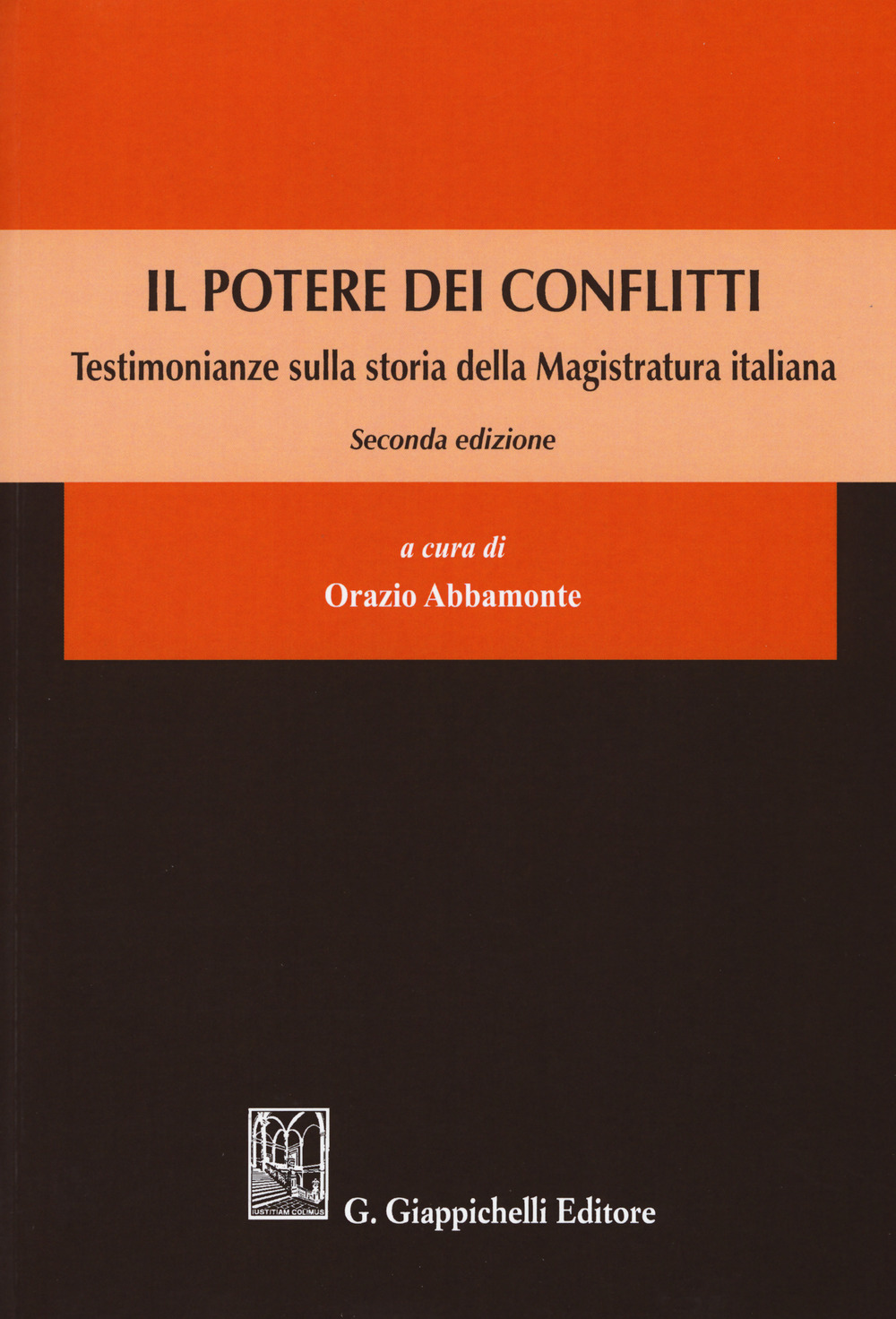 Il potere dei conflitti. Testimonianze sulla storia della Magistratura italiana