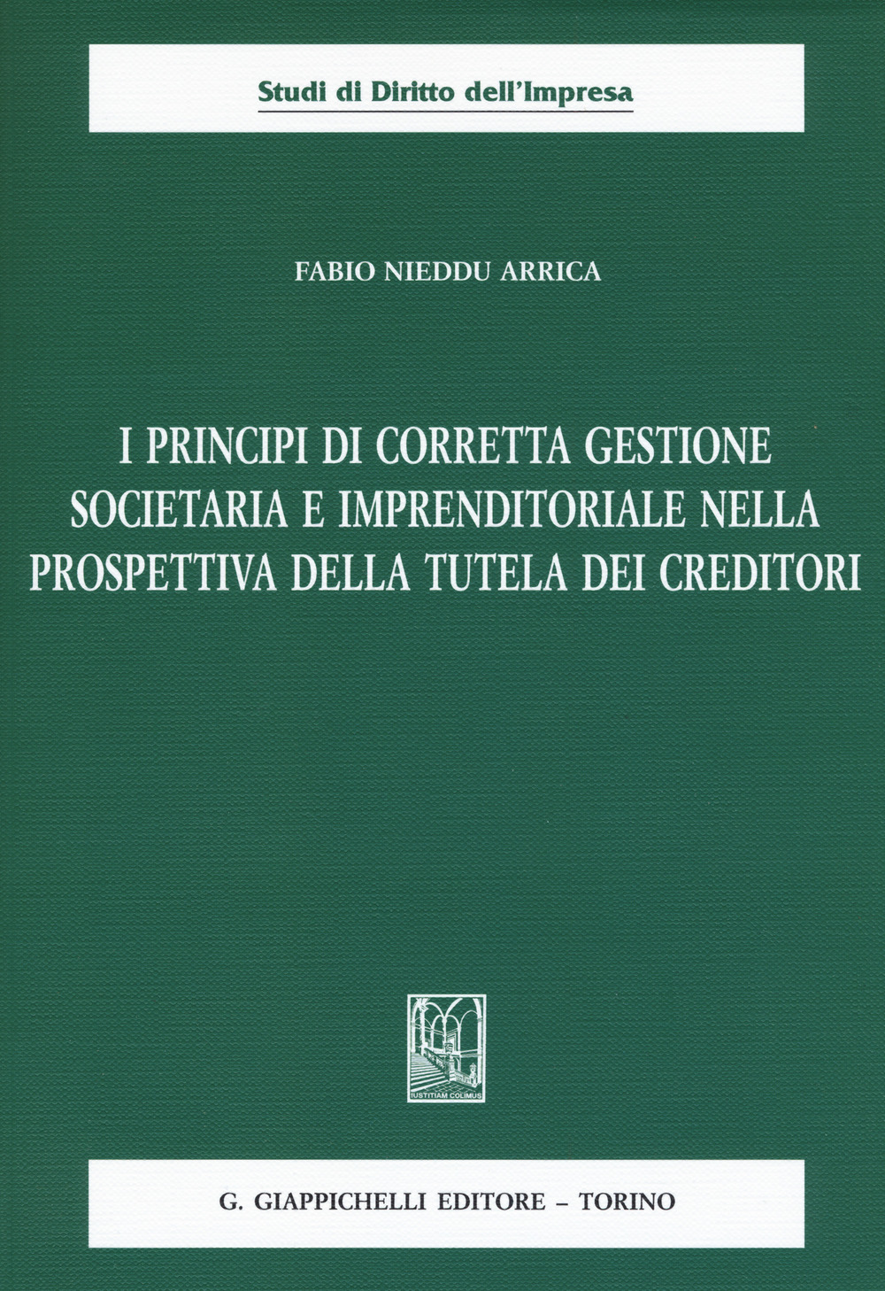 I principi di corretta gestione societaria e imprenditoriale nella prospettiva della tutela dei creditori