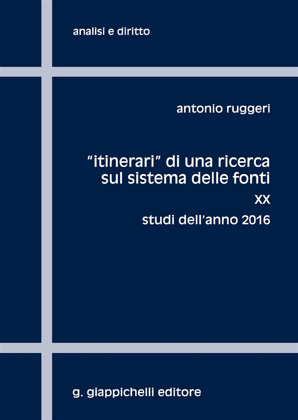 «Itinerari» di una ricerca sul sistema delle fonti. Vol. 20: Studi dell'anno 2016