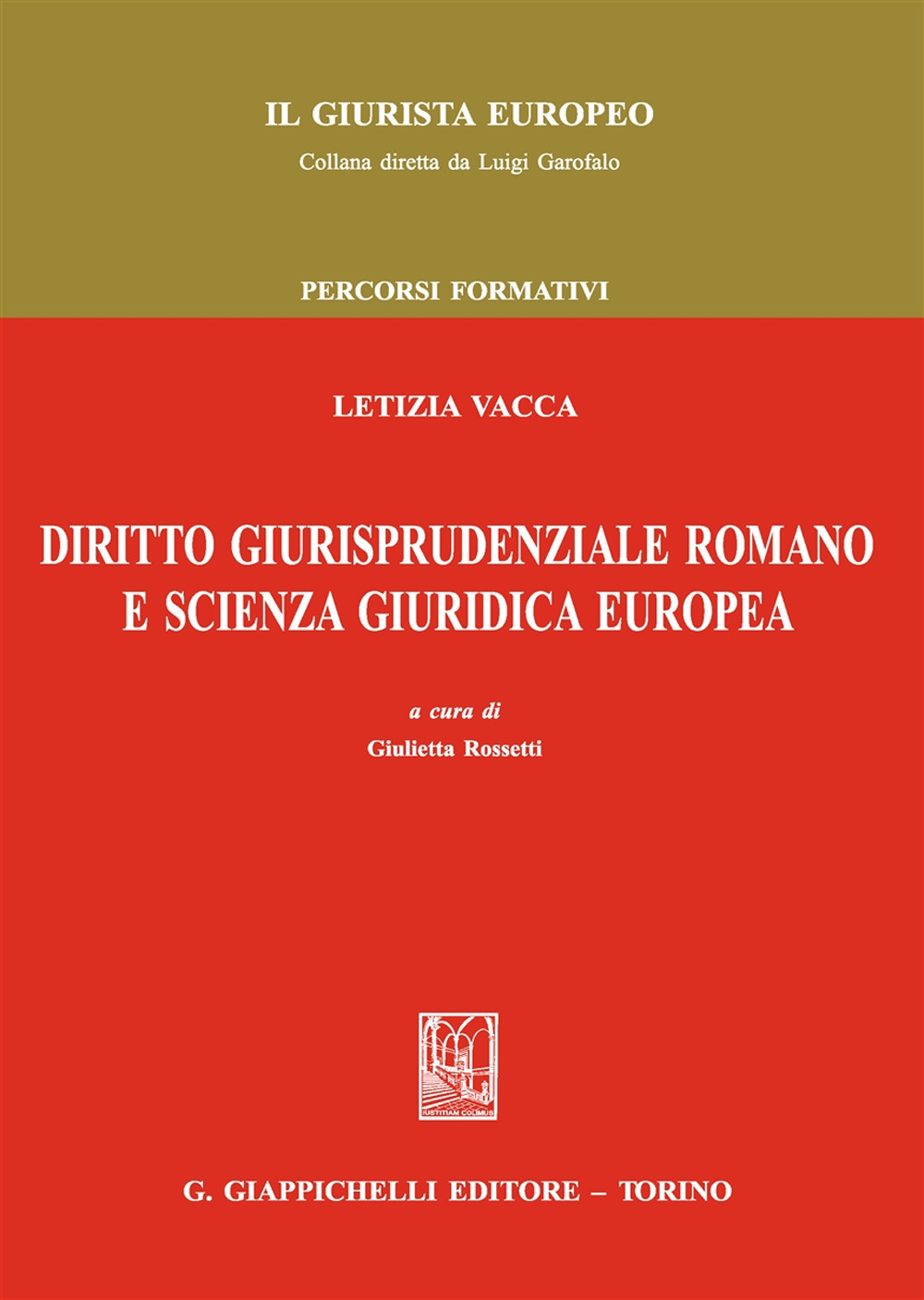 Diritto giurisprudenziale romano e scienza giuridica europea