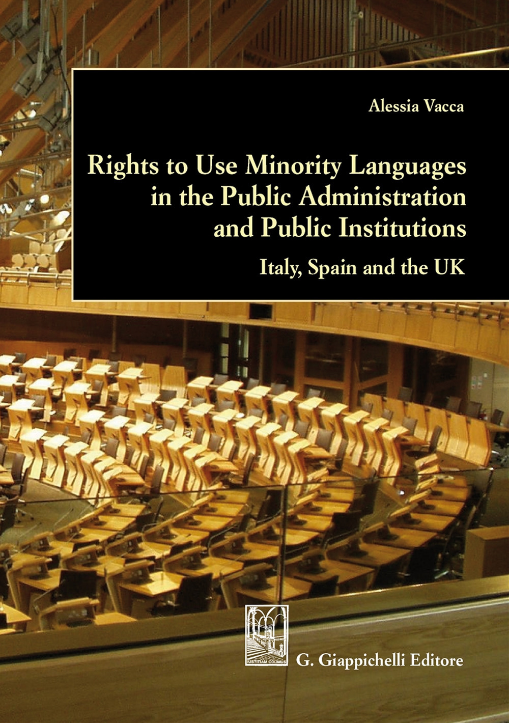 Rights to use minority languages in the public administration and public institutions. Italy, Spain and the UK