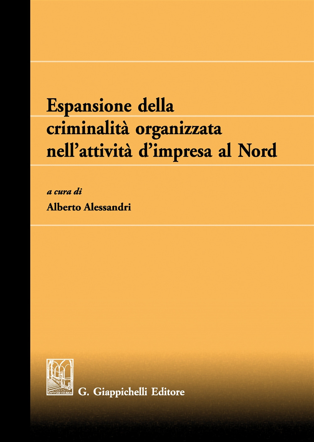 Espansione della criminalità organizzata nell'attività d'impresa al Nord