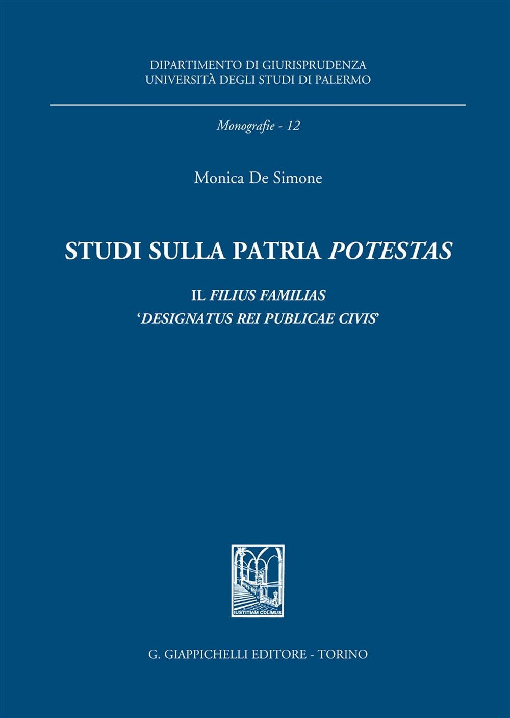 Studi sulla patria «potestas». Il filius familias «designatus rei publicae civis»