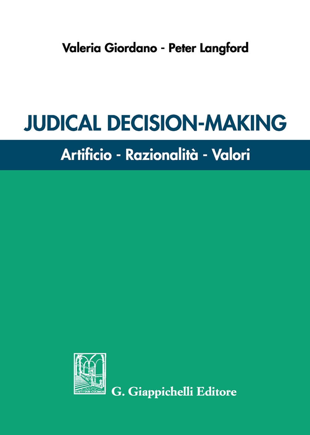 Judicial decision-making. Artificio, razionalità, valori