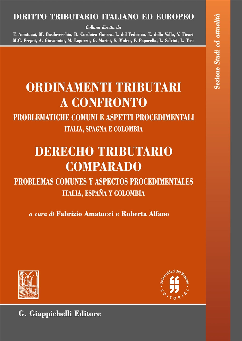 Ordinamenti tributari a confronto. Problematiche comuni e aspetti procedimentali. Italia, Spagna e Colombia. Ediz. italiana e spagnola