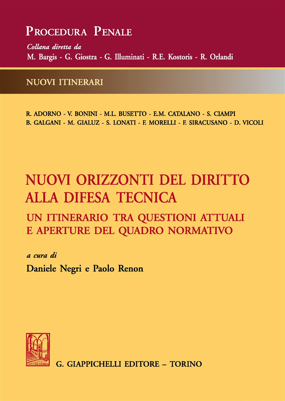 Nuovi orizzonti del diritto alla difesa tecnica. Un itinerario tra questioni attuali e aperture del quadro normativo