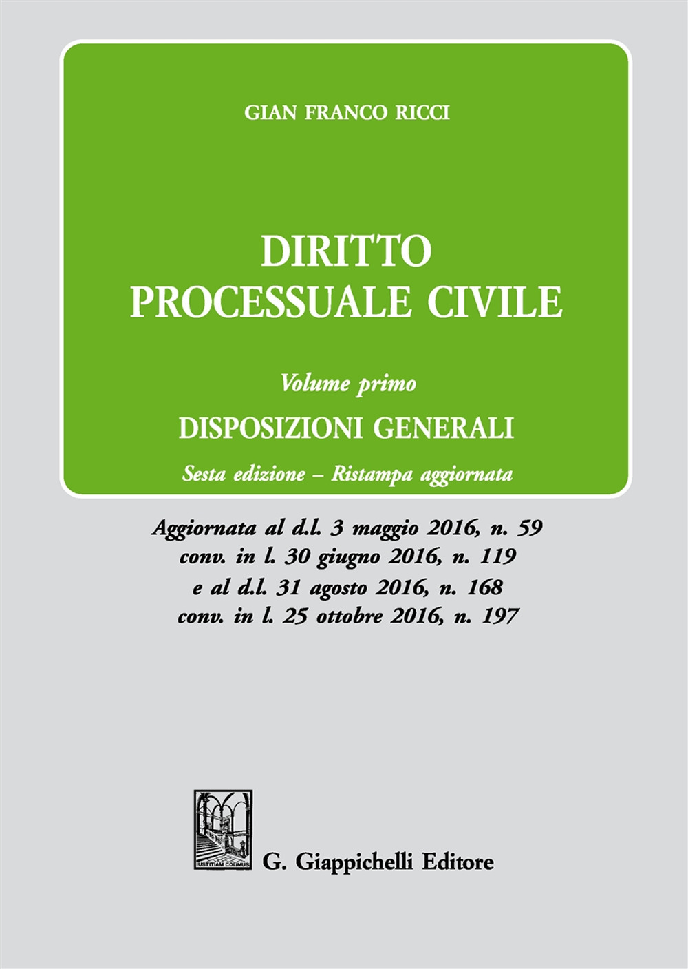 Diritto processuale civile. Vol. 1: Disposizioni generali