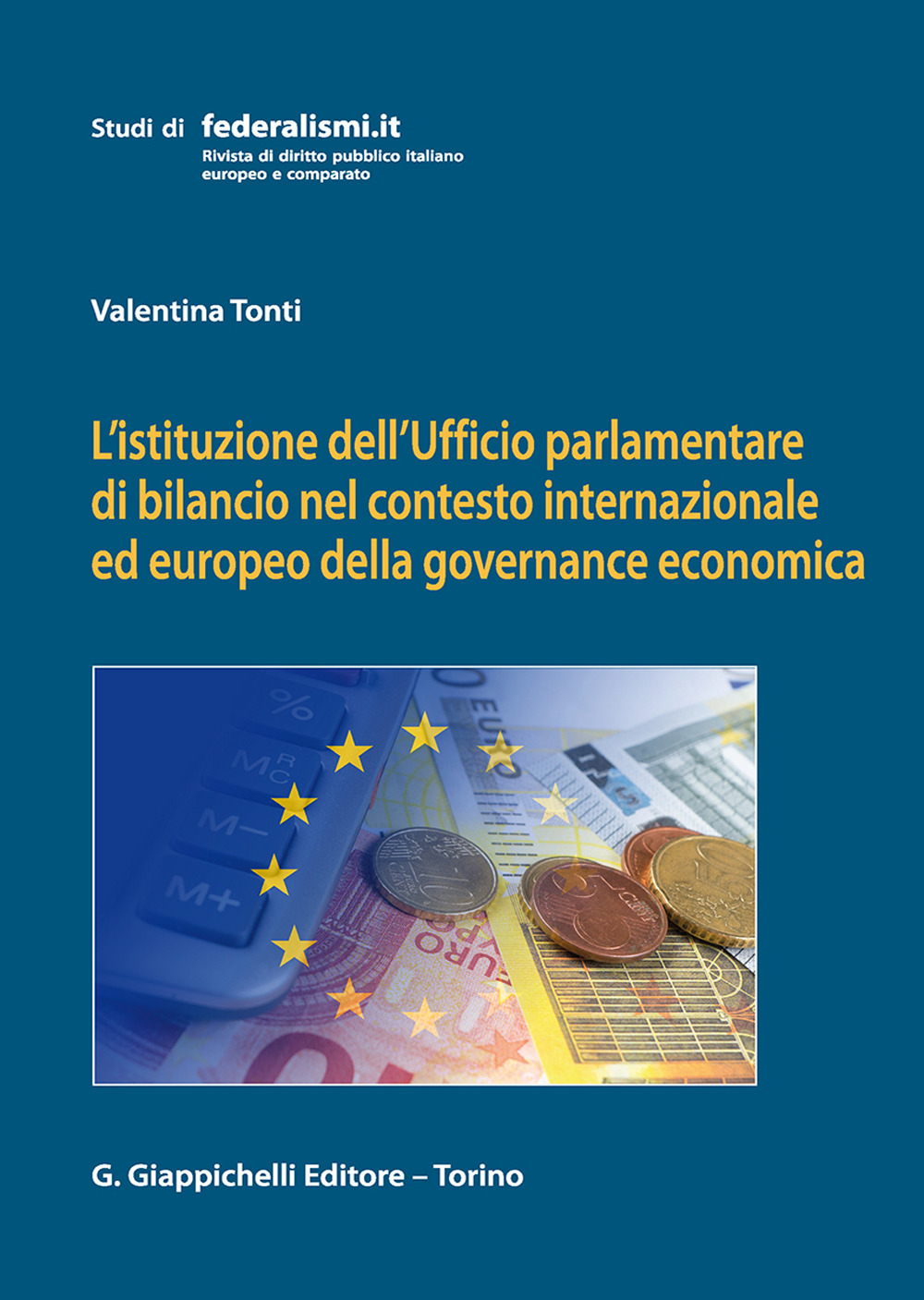 L'istituzione dell'Ufficio parlamentare di bilancio nel contesto internazionale ed europeo della governance economica