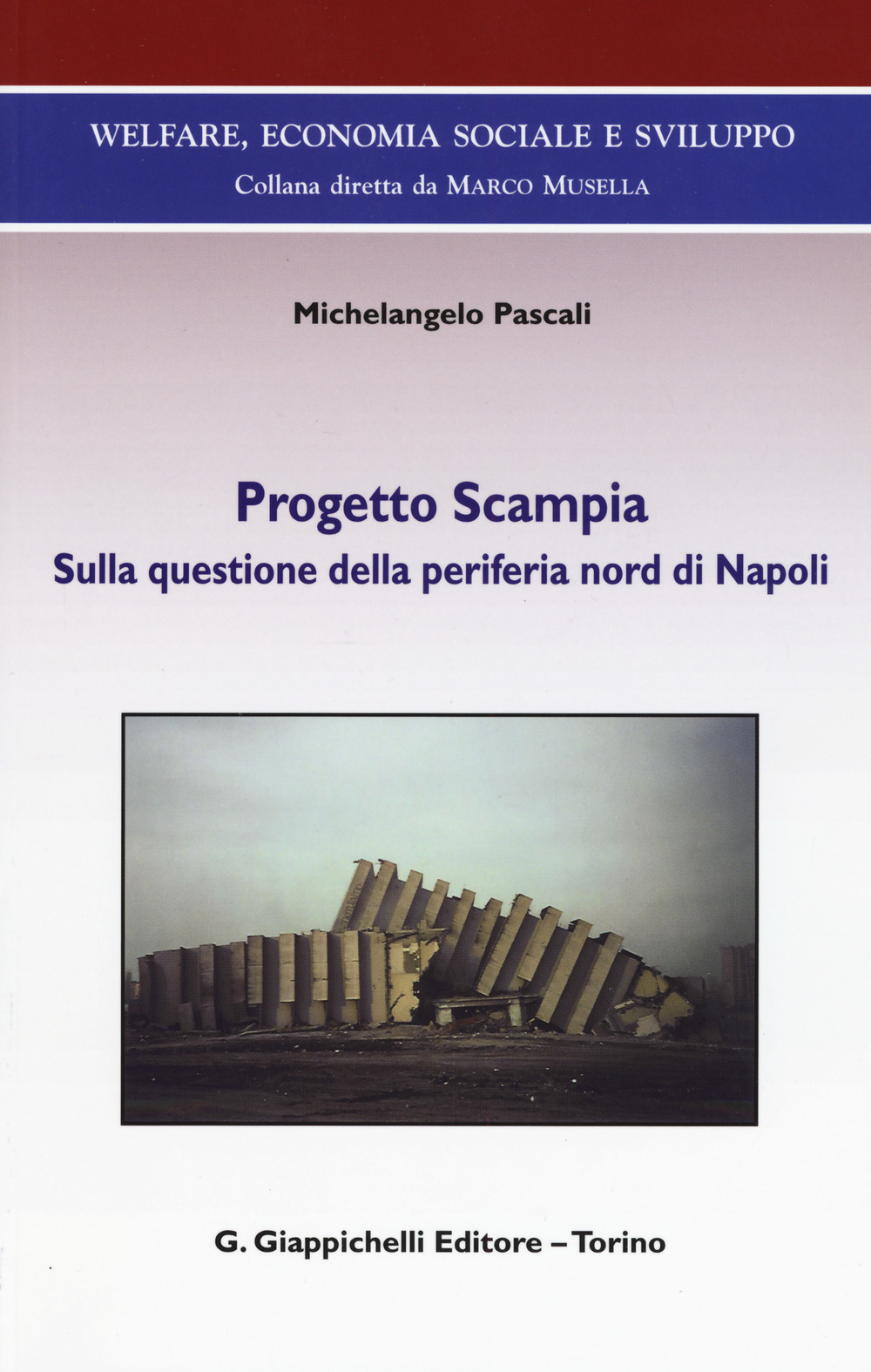 Progetto Scampia. Sulla questione della periferia nord di Napoli