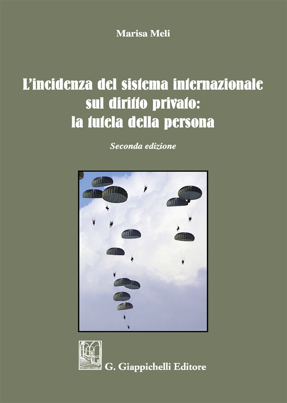 L'incidenza del sistema internazionale sul diritto privato: la tutela della persona