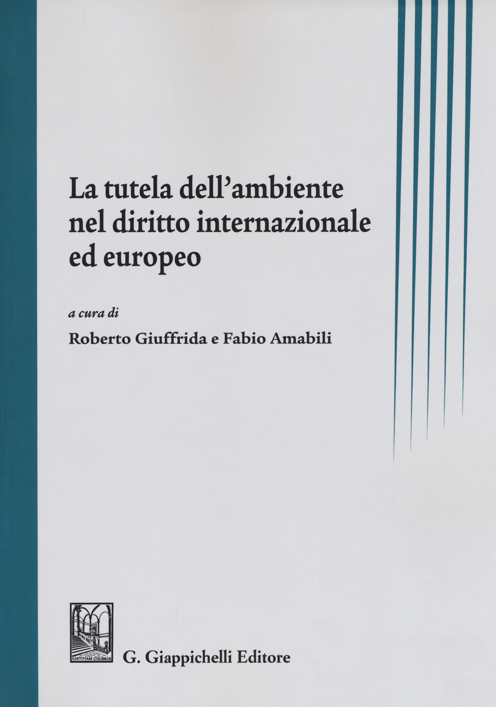 La tutela dell'ambiente nel diritto internazionale ed europeo