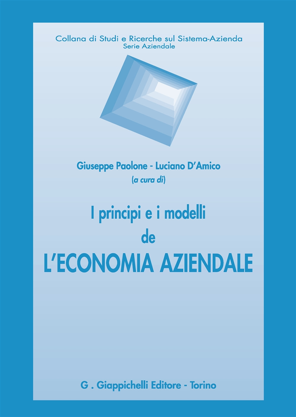 I principi e i modelli de l'economia aziendale