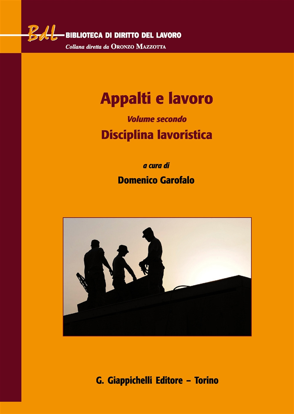 Appalti e lavoro. Vol. 2: Disciplina lavoristica