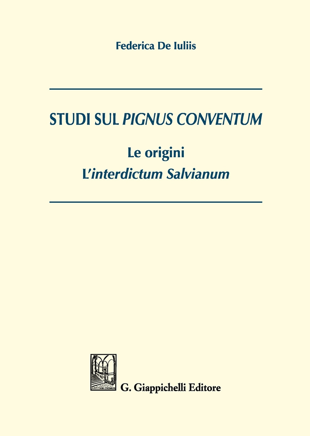 Studi sul Pignus conventum. Le origini. L'interdictum salvianum