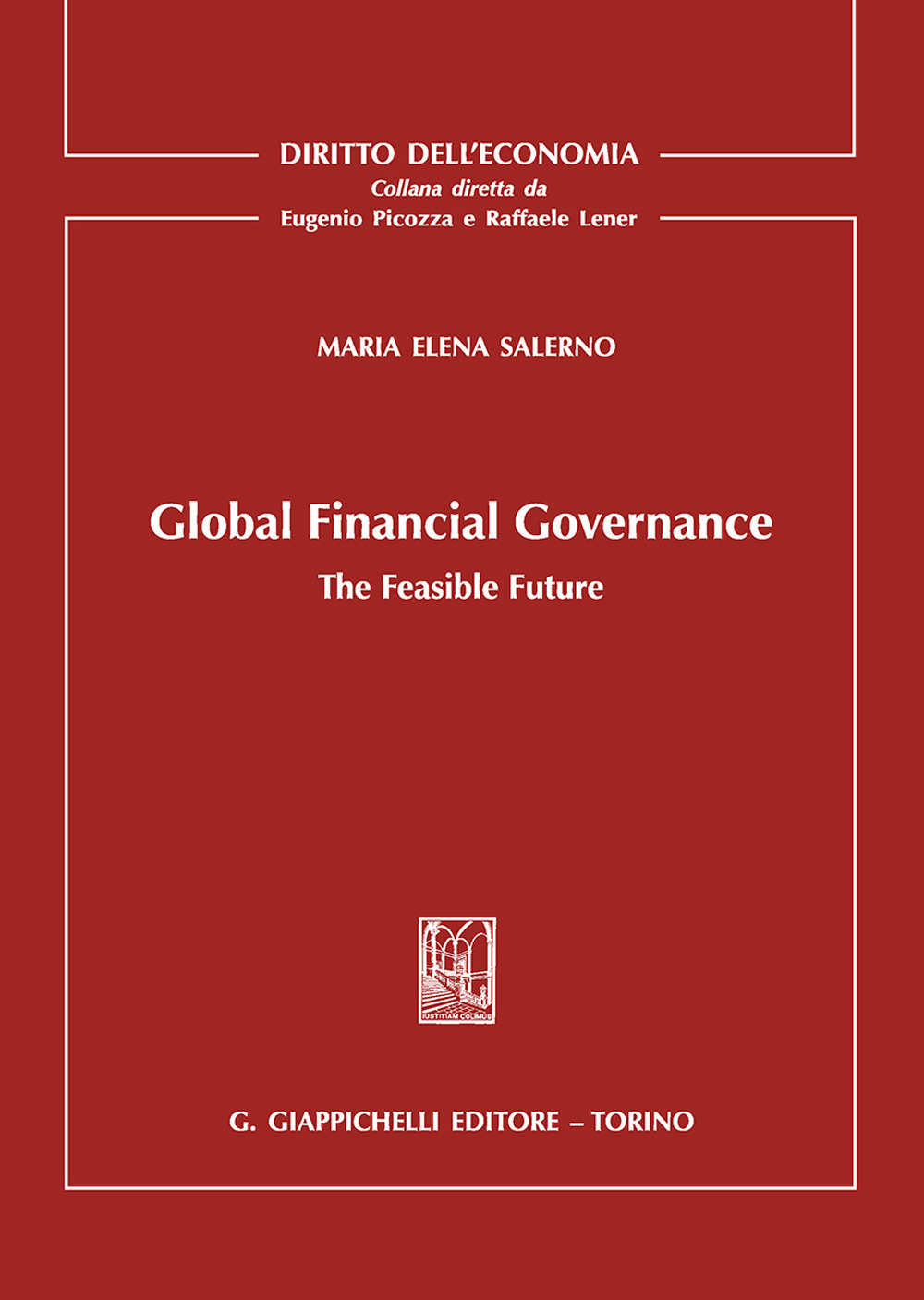 Global Financial Governance. The Feasible Future