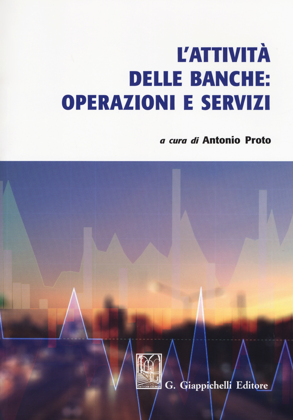 L'attività delle banche: operazioni e servizi