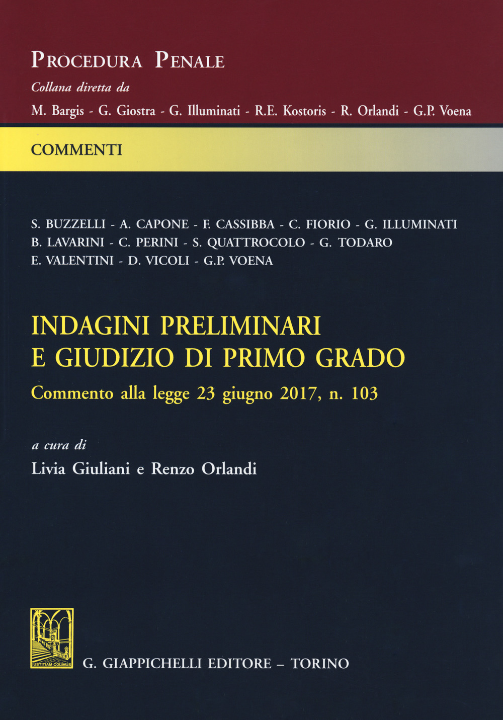 Indagini preliminari e giudizio di primo grado. Commento alla legge 23 giugno 2017, n. 103