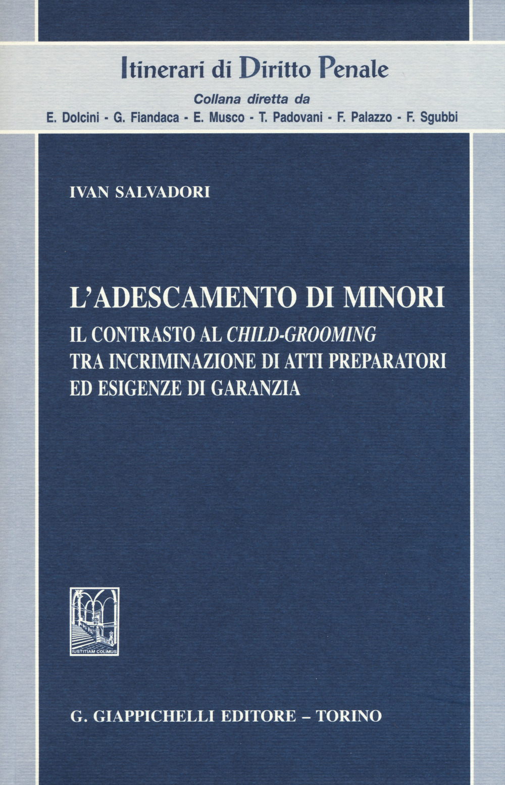 L'adescamento di minori. Il contrasto al child-grooming tra incriminazione di atti preparatori ed esigenze di garanzia