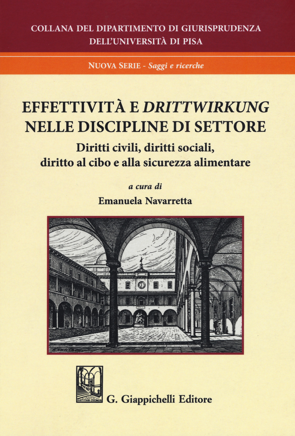 Effettività e «drittwirkung». Vol. 2: Nelle discipline di settore. Diritti civili, diritti sociali, diritto al cibo e alla sicurezza alimentare