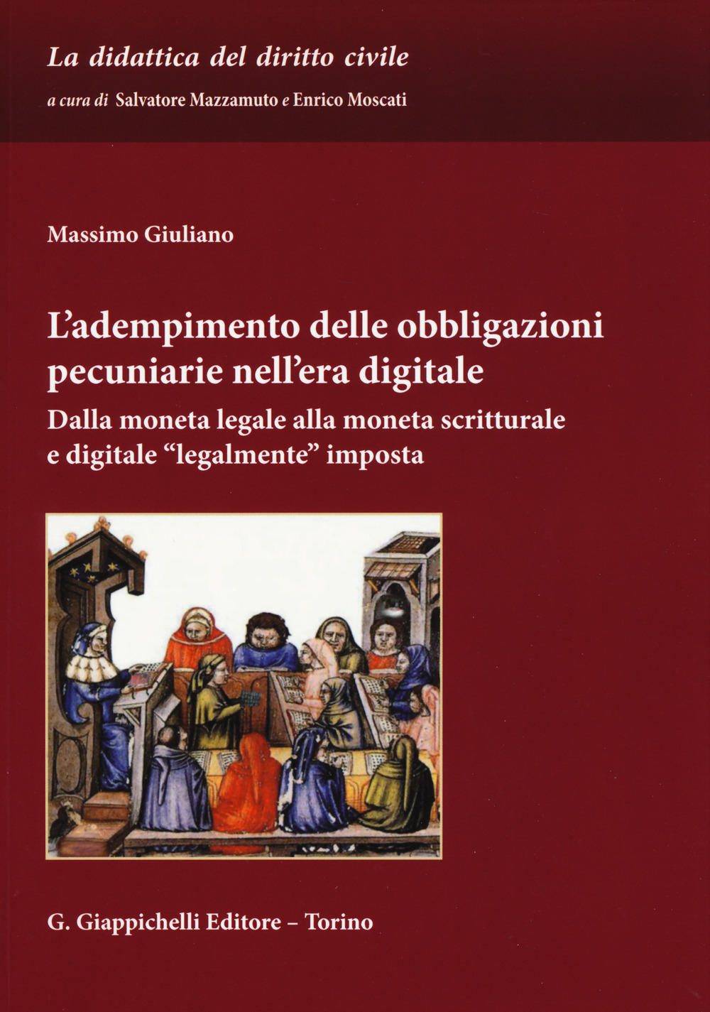 L'adempimento delle obbligazioni pecuniarie nell'era digitale. Dalla moneta legale alla moneta scritturale e digitale «legalmente» imposta