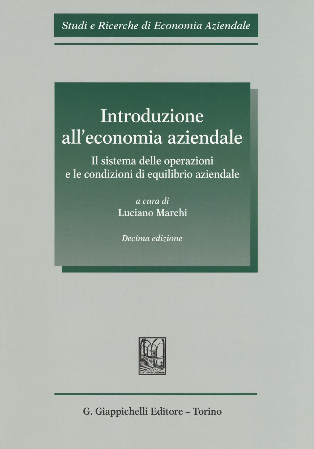 Introduzione all'economia aziendale. Il sistema delle operazioni e le condizioni di equilibrio aziendale