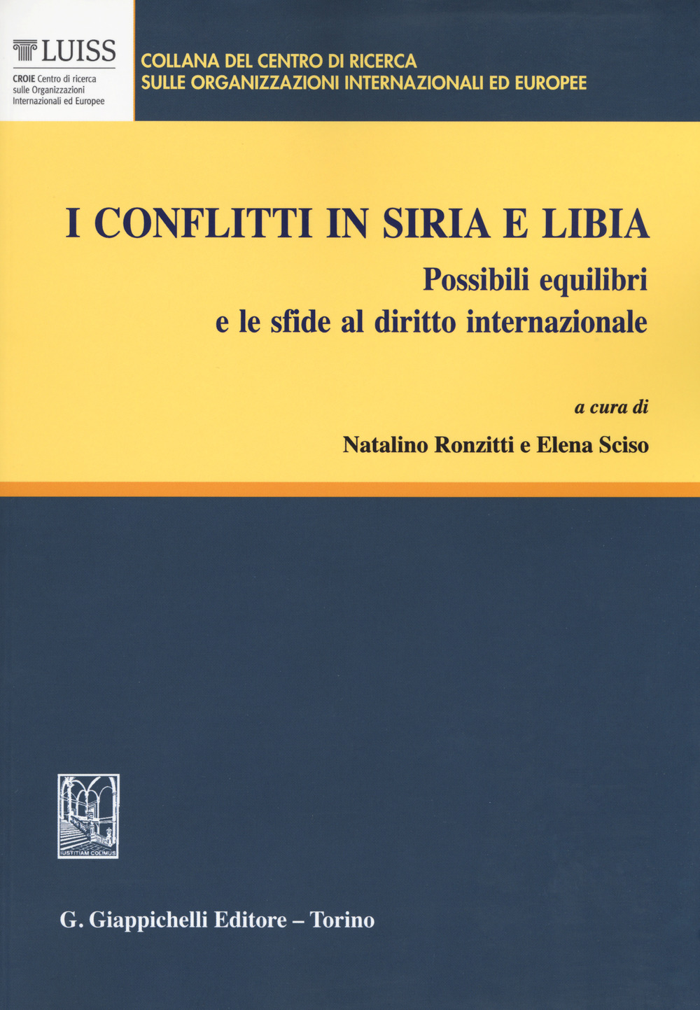 I conflitti in Siria e Libia. Possibili equilibri e le sfide al diritto internazionale