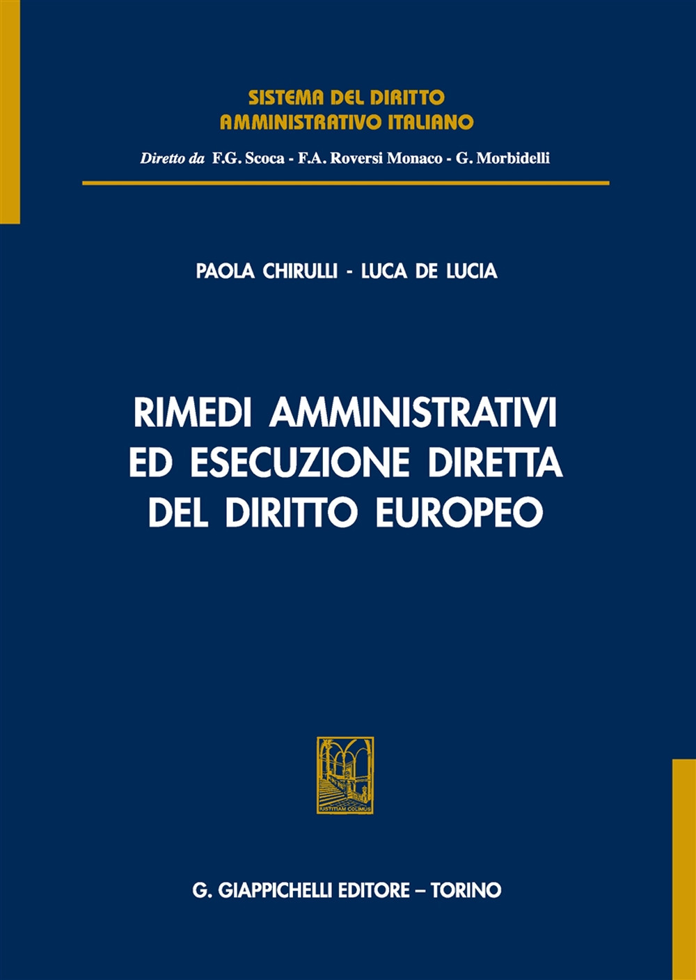 Rimedi amministrativi ed esecuzione diretta del diritto europeo