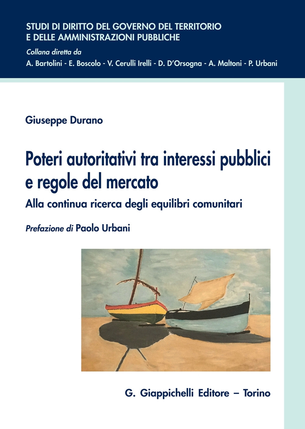 Poteri autoritativi tra interessi pubblici e regole del mercato. Alla continua ricerca degli equilibri comunitari