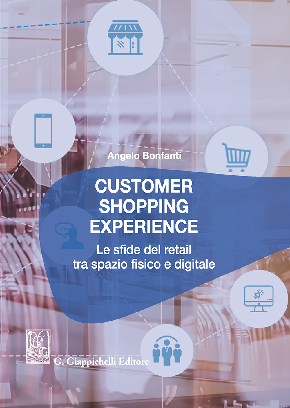 Customer shopping experience. Le sfide del retail tra spazio fisico e digitale