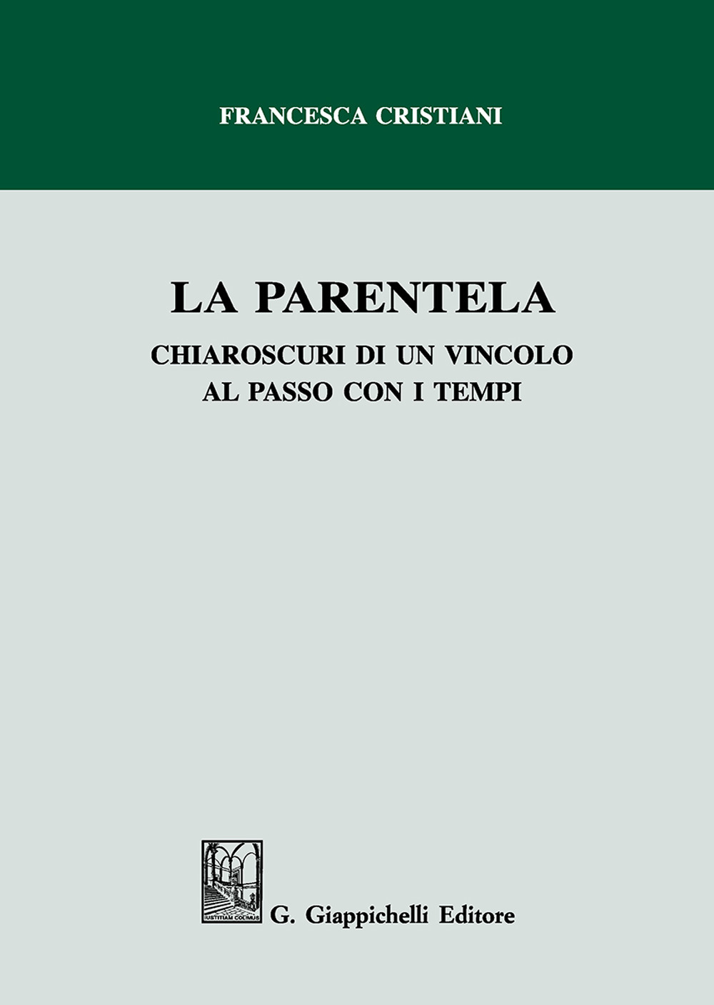 La parentela. Chiaroscuri di un vincolo al passo con i tempi