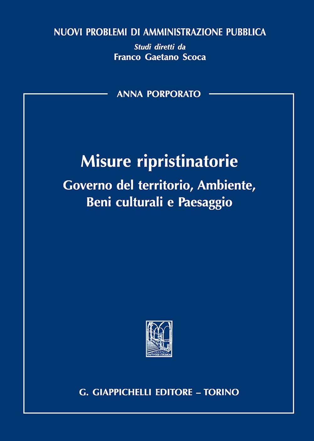 Misure ripristinatorie. Governo del territorio, ambiente, beni culturali e paesaggio