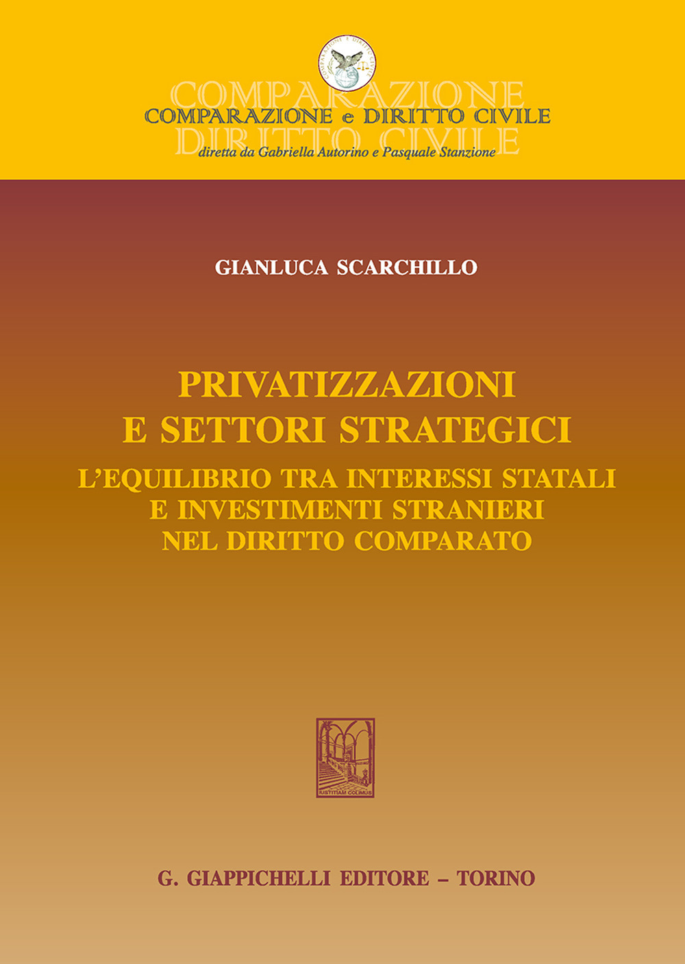 Privatizzazioni e settori strategici. L'equilibrio tra interessi statali e investimenti stranieri nel diritto comparato